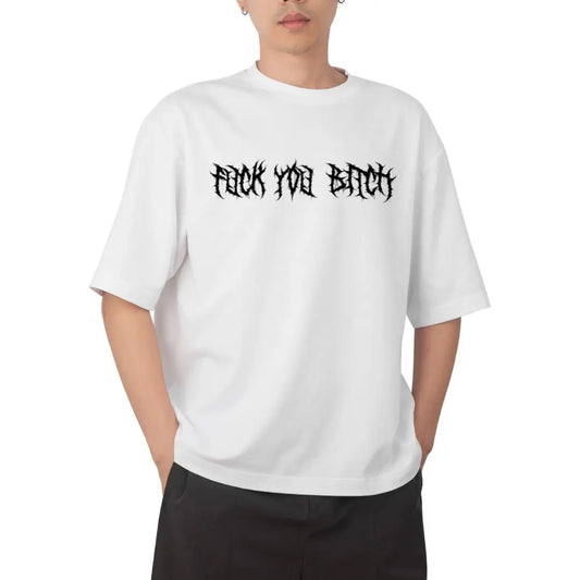 F**k You Bi**h Oversized Graphic T-Shirt – Unisex Streetwear Tee Westteez