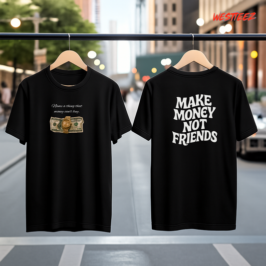 MAKE MONEY NOT FRIENDS” Tee – Black Hustle Edition My Store