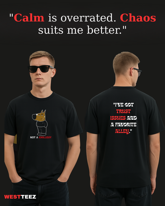 Not A Chill Guy – Meme Edition Tee Westteez
